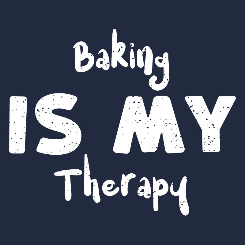 Baking Is My Therapy - Baking