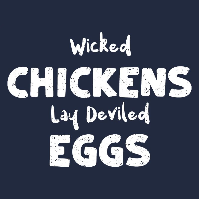 Wicked Chickens Lay Deviled Eggs