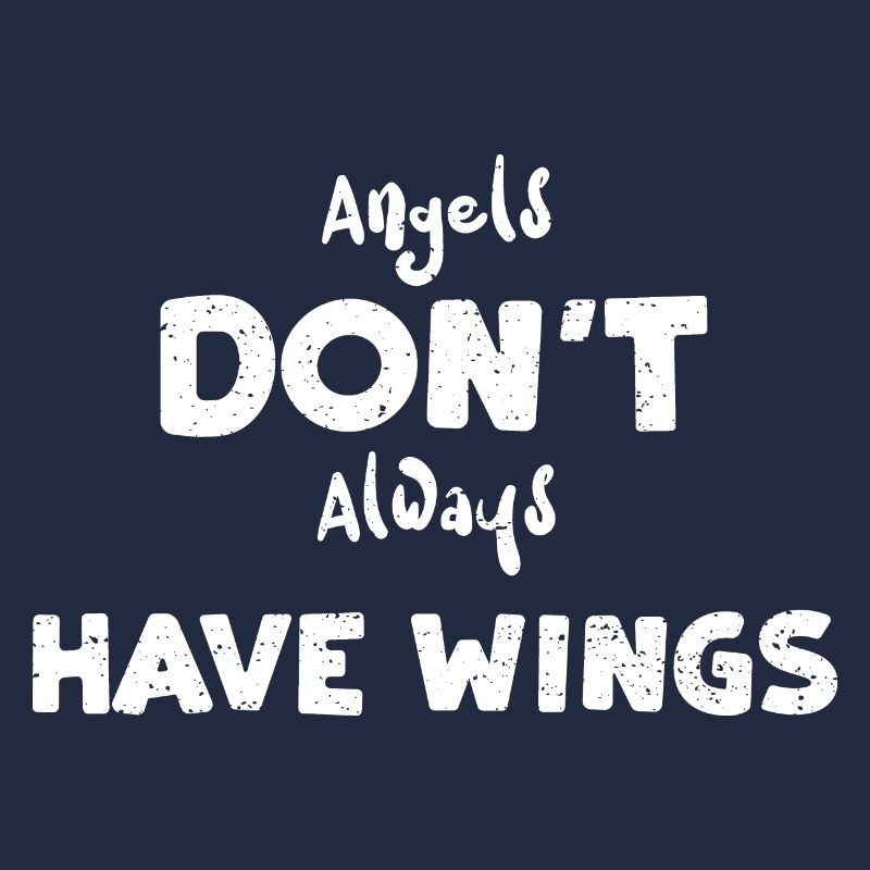 Angels Don't Always Have Wings