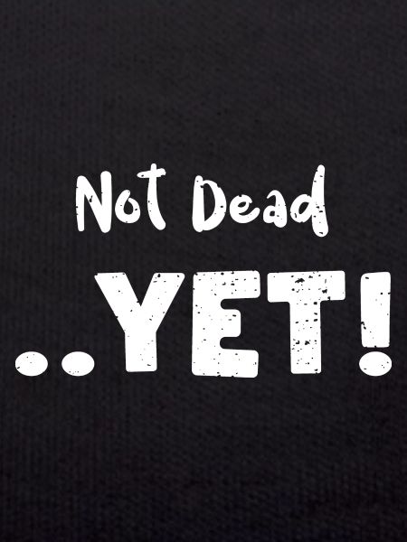 Not Dead .. Yet! - Animal