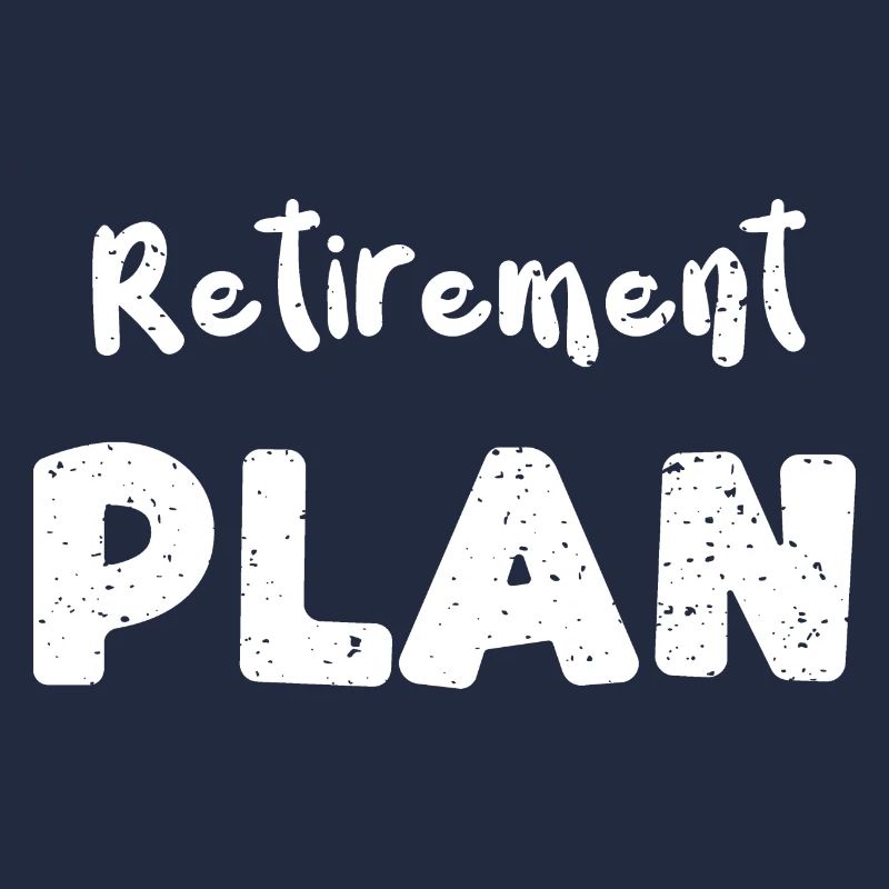 Retirement Plan - Retirement