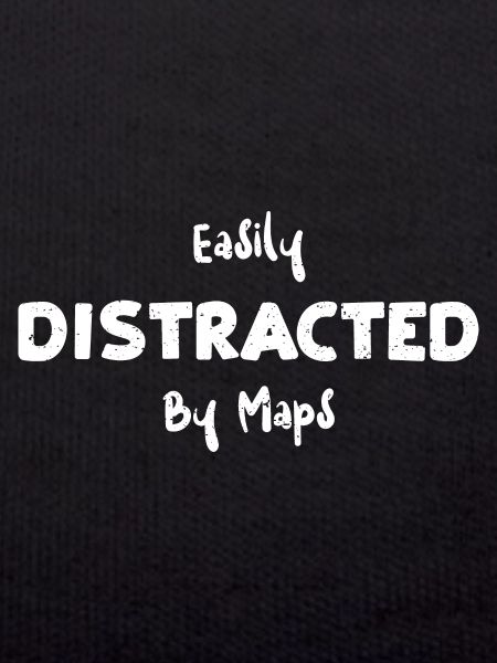 Easily Distracted By Maps