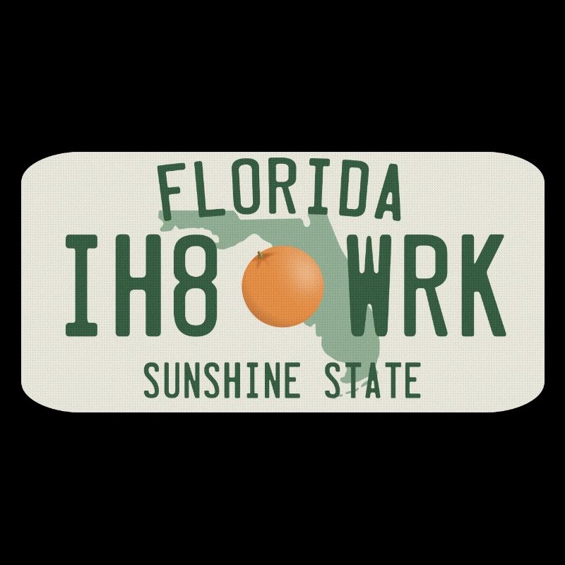 Florida ih8wrk usa sunshine state i hate work