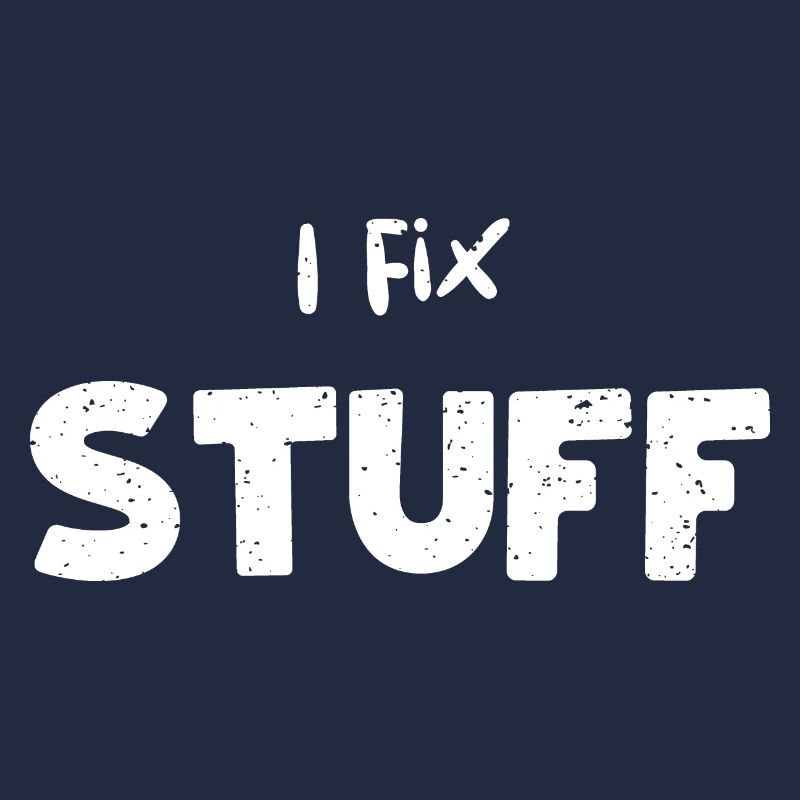 I Fix Stuff - Mechanic