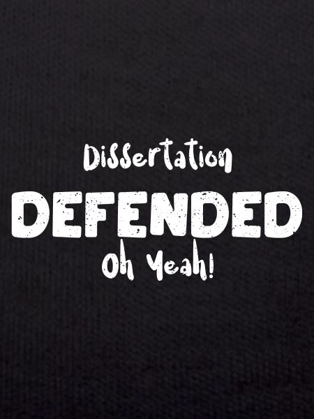 Dissertation Defended Oh Yeah!