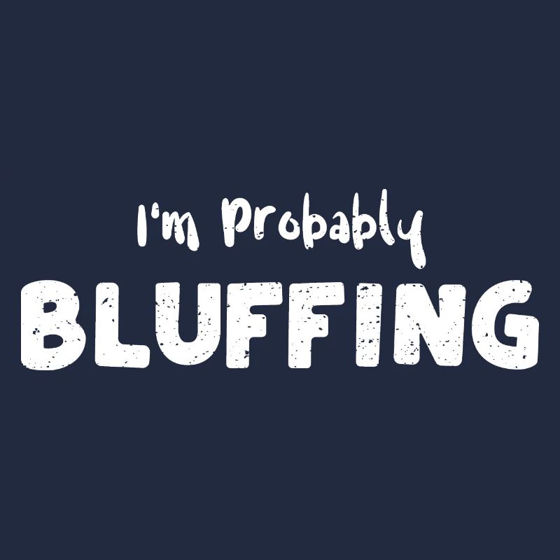 Je bluffe probablement - Poker