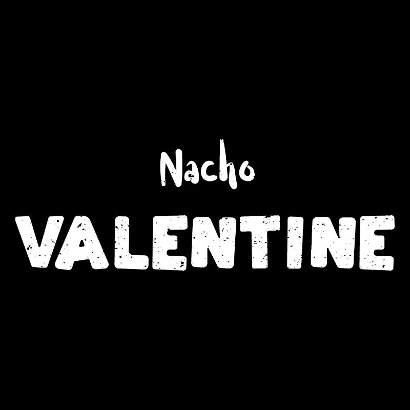 Nacho Valentine - Saint-Valentin