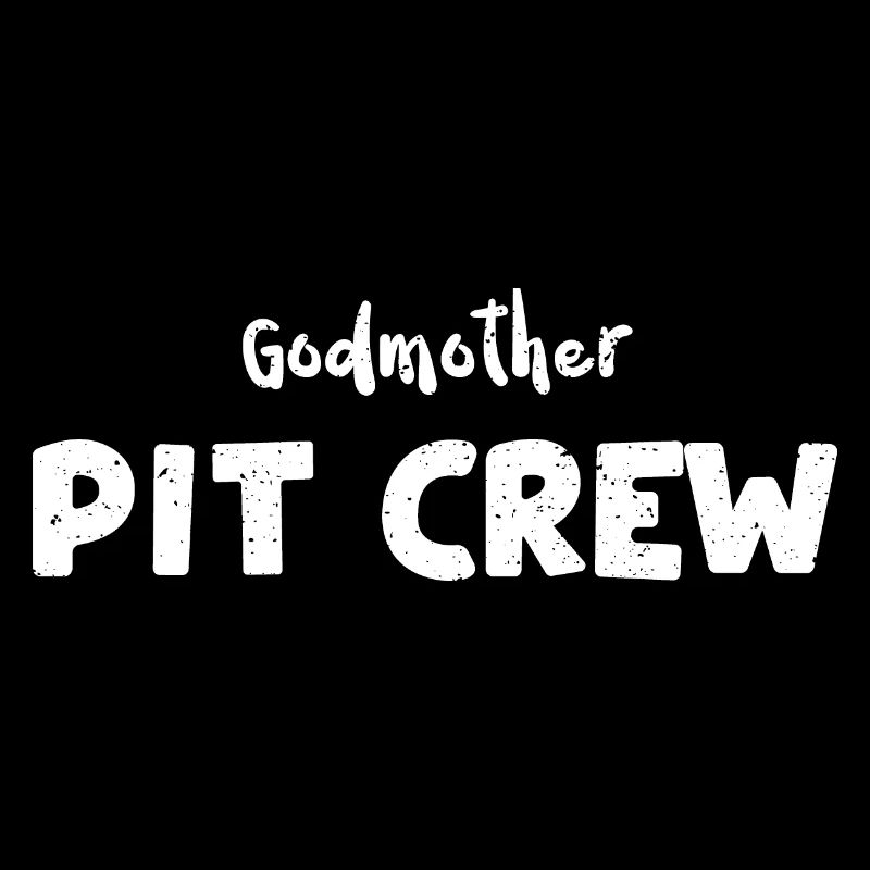 Godmother Pit Crew - Racing