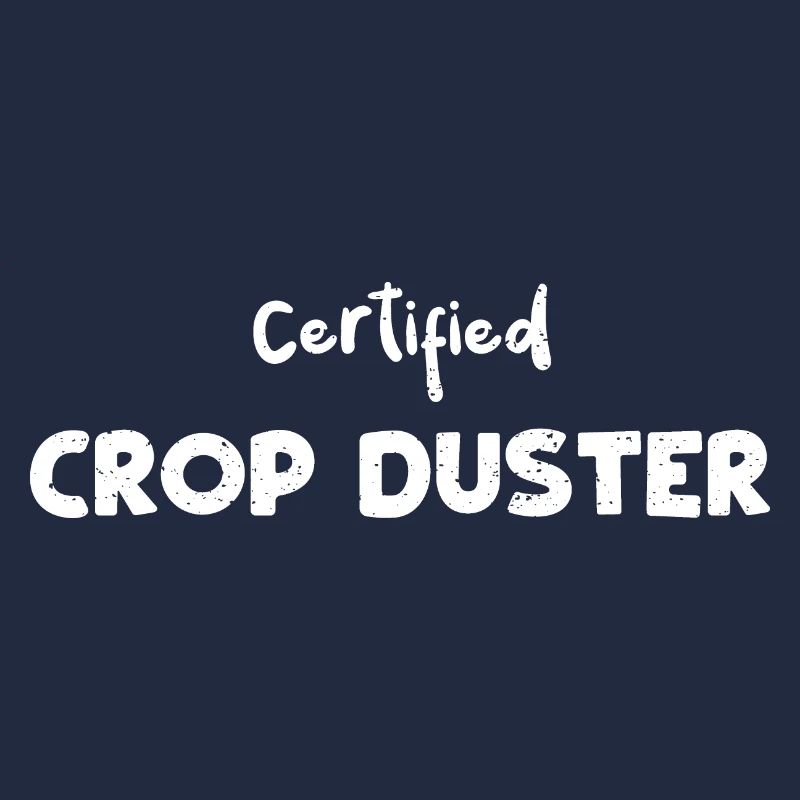Certified Crop Duster - Farmer