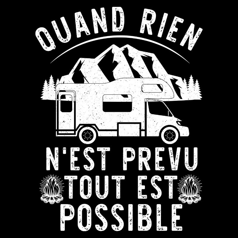 Tout Est Possible Camping-Car Camping Campeur