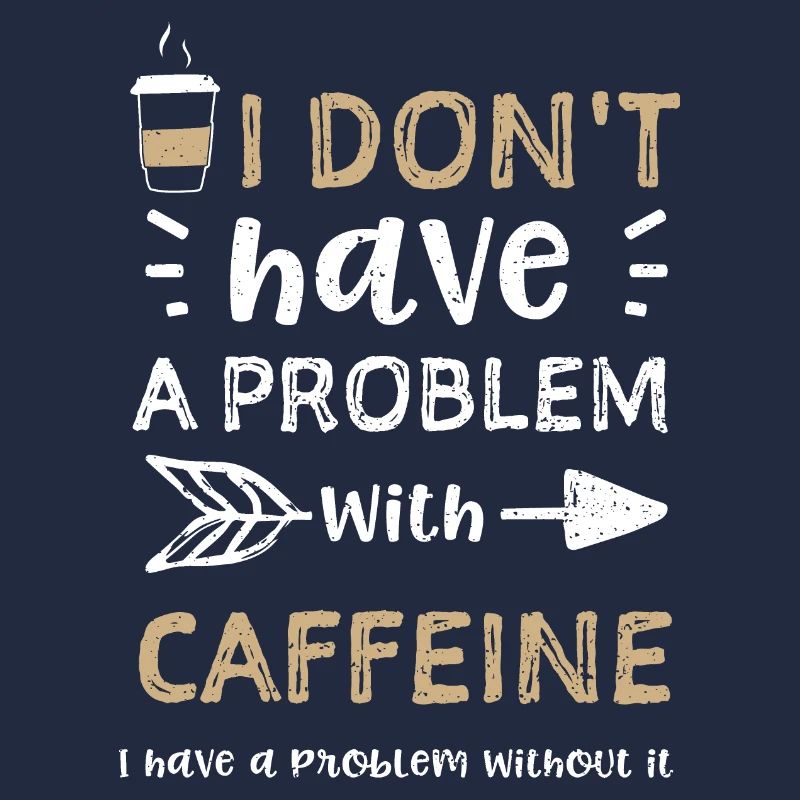 I don't have a problem with caff...