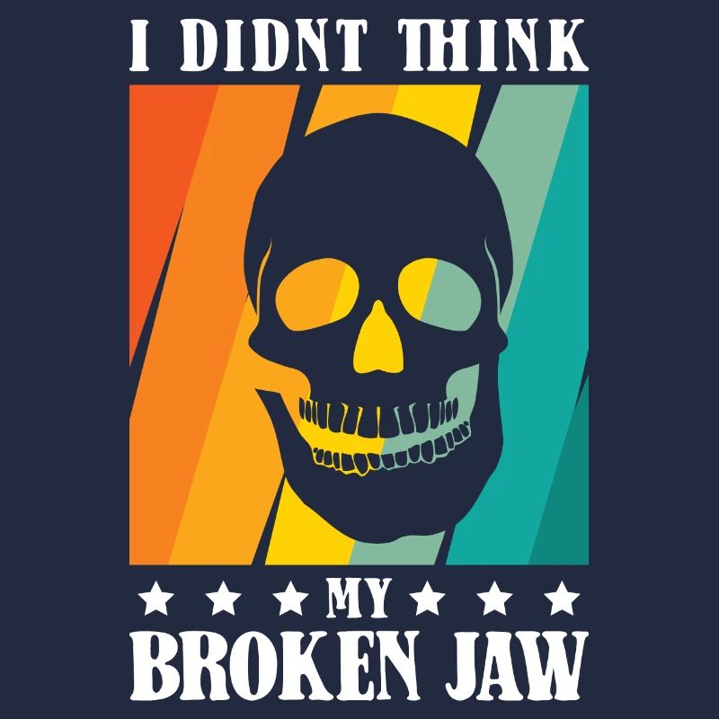 I didnt think my broken jaw