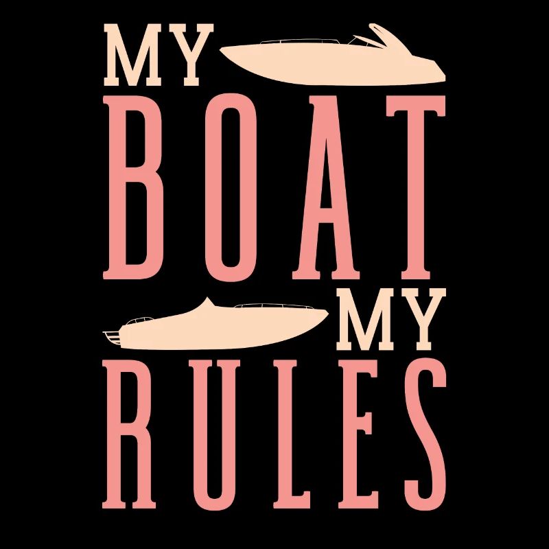 Funny Sailing Boating Sailor My Boat My Rules