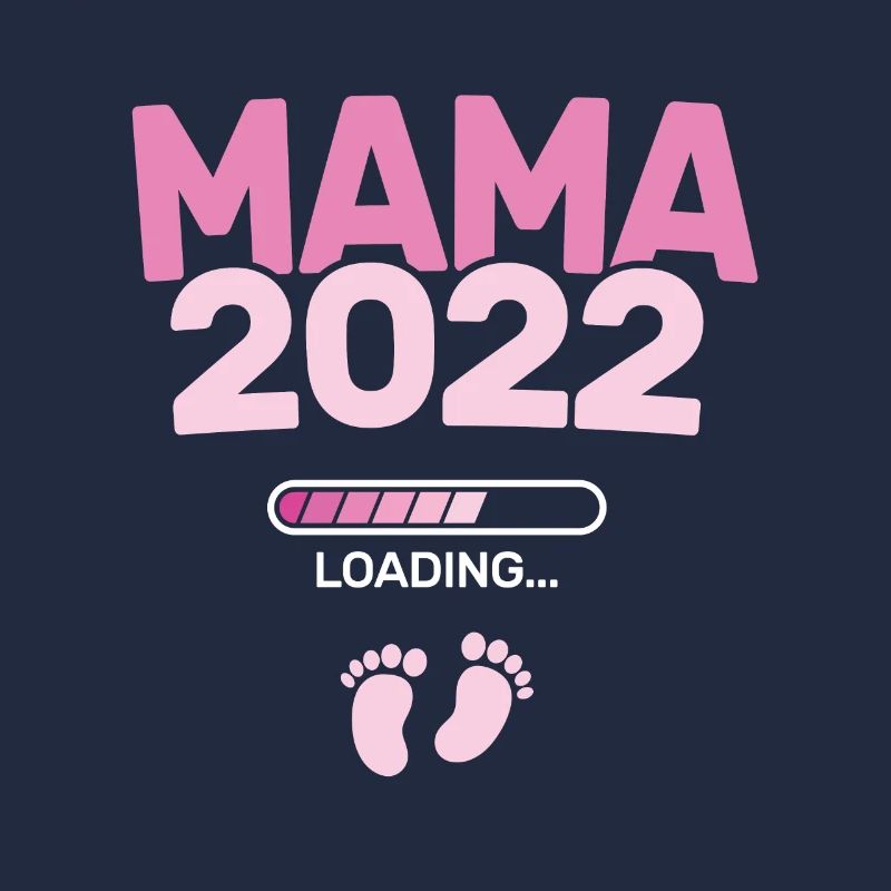 Mama 2022 Loading - Werdender Mütter Baby Mutter -