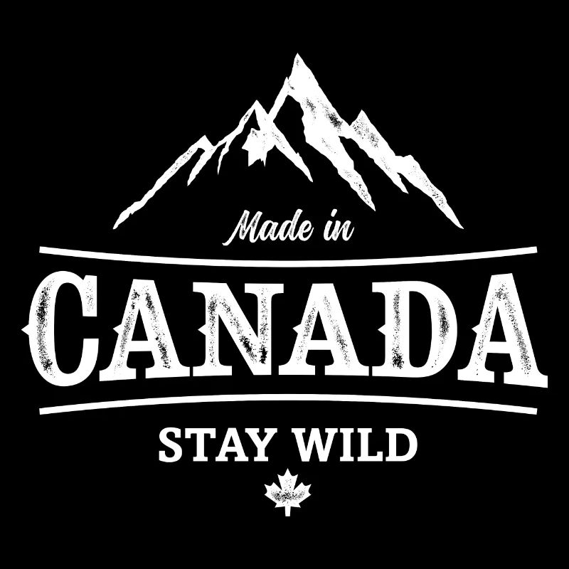 FABRIQUÉ AU CANADA RESTEZ SAUVAGE