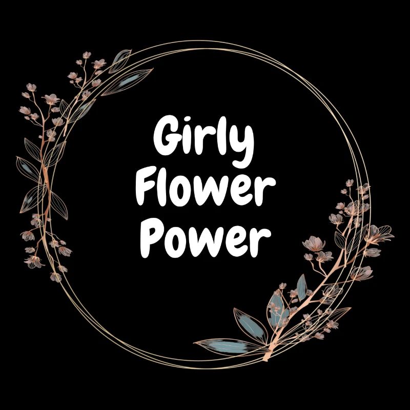 Girly Flower Power