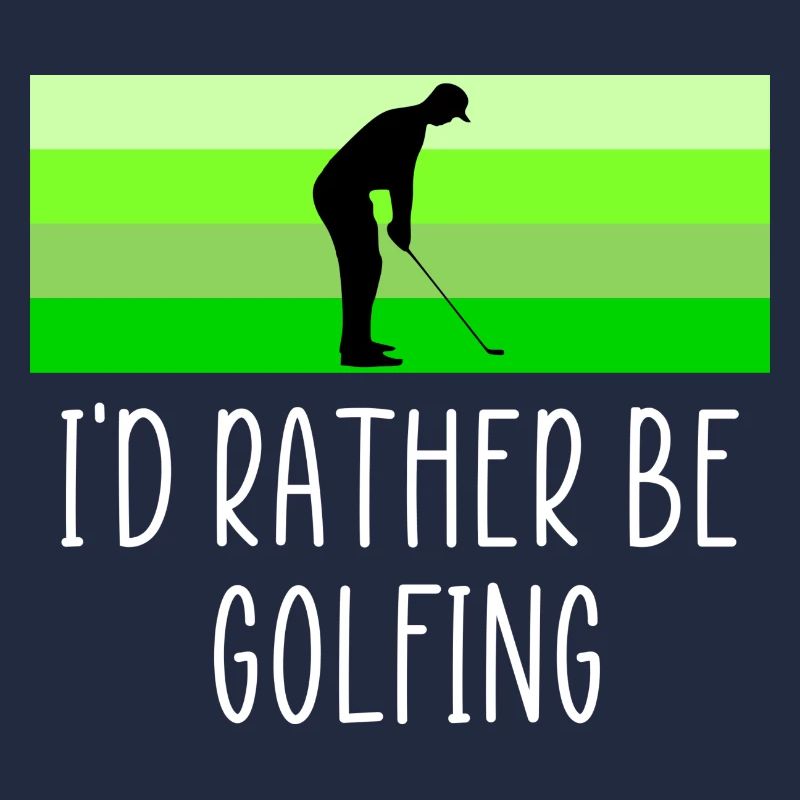 Rather be golfing