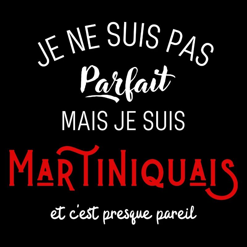Pas parfait mais martiniquais