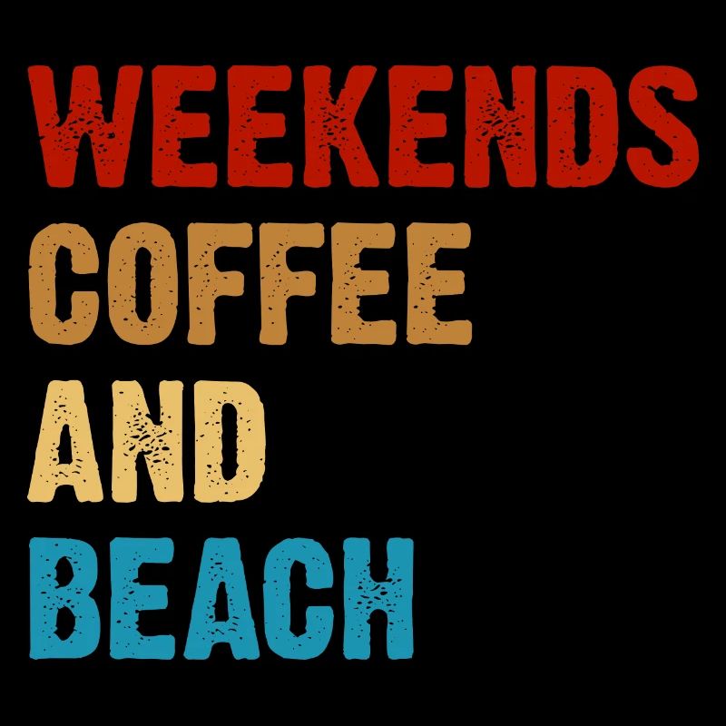 Weekends Coffee And Beach