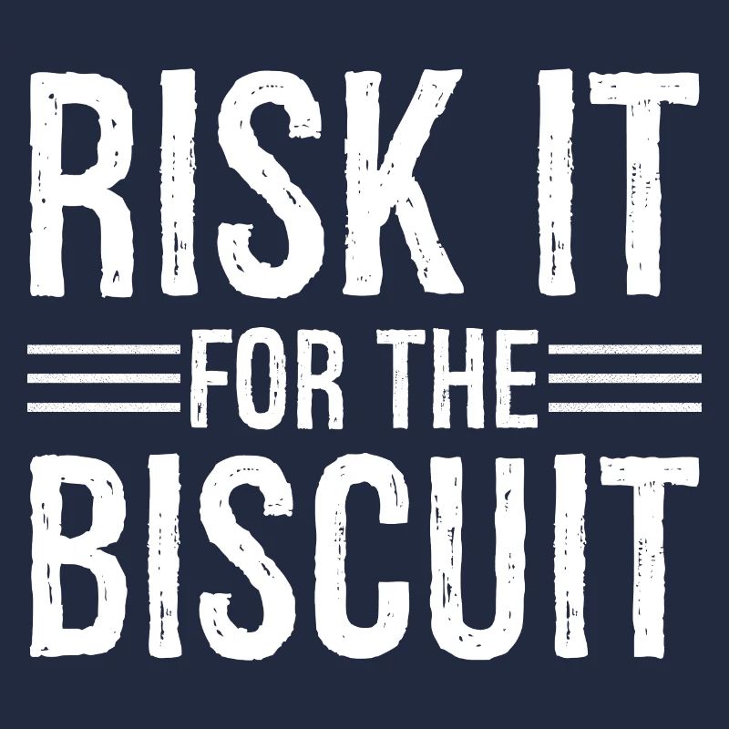 Risquez-le pour le biscuit