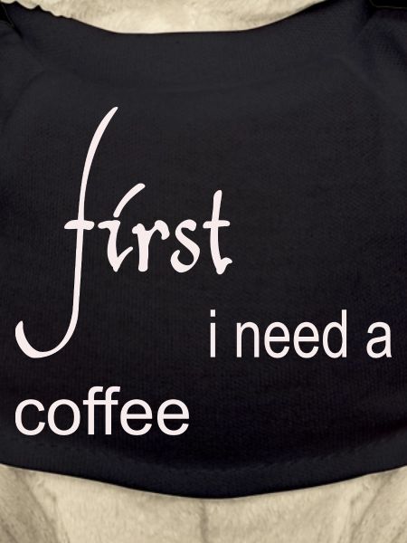 First I Need a Coffee Design