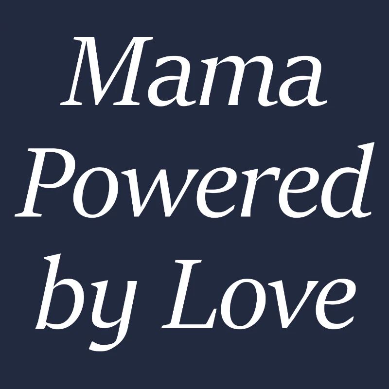 Mama Powered by Love