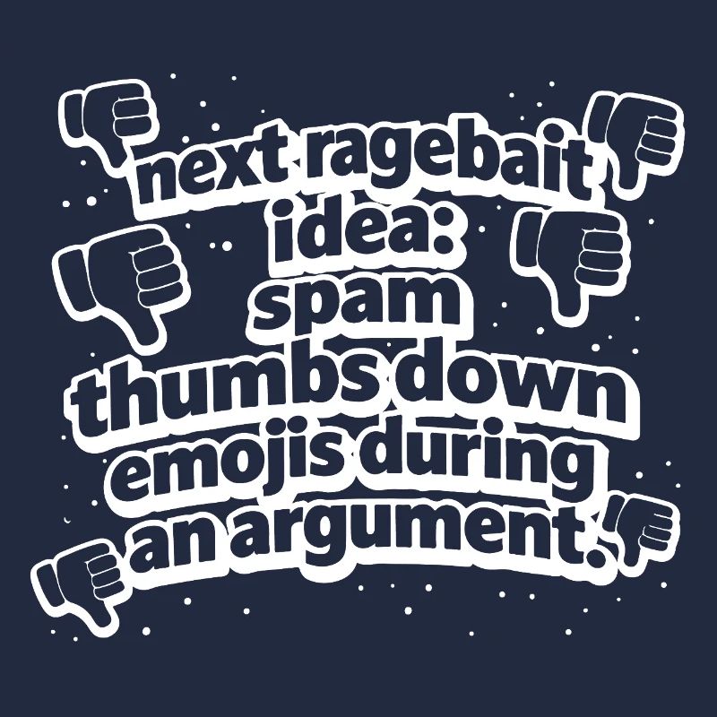 Next Ragebait Idea – Funny Argument Meme Design