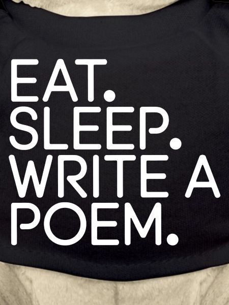 Eat Sleep Write a Poem
