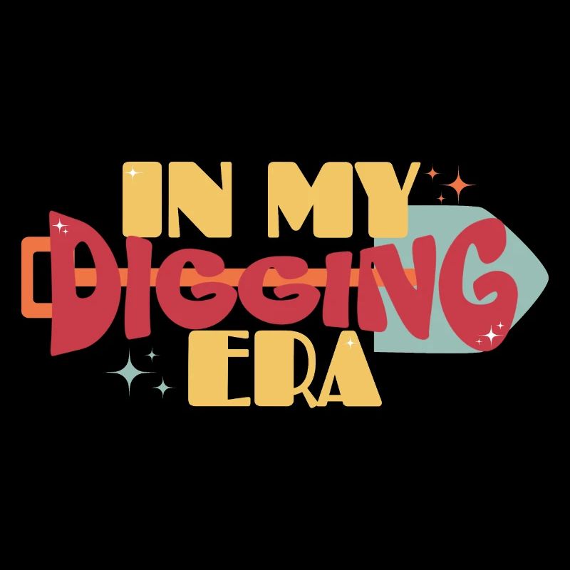In my Digging Era