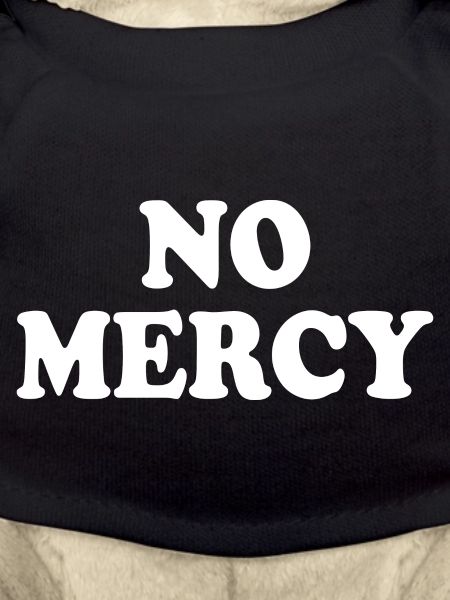 No mercy