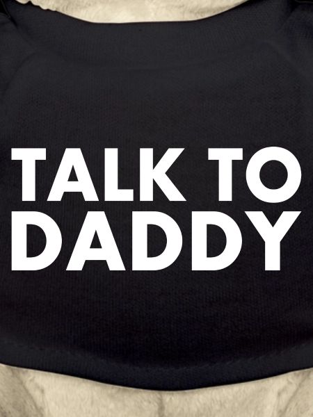 Talk to daddy