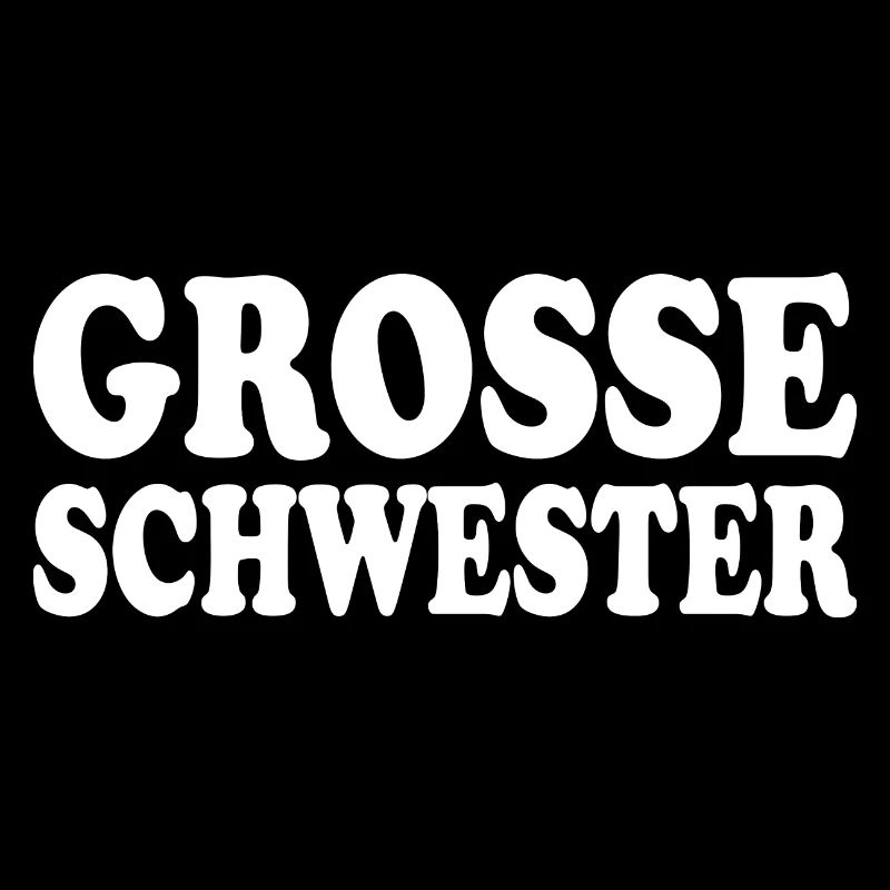 Grosse schwester