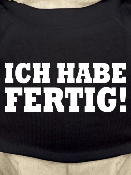 Ich habe fertig