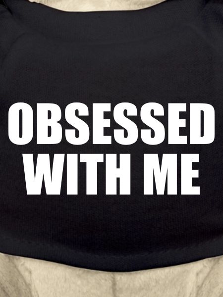 obsessed with me
