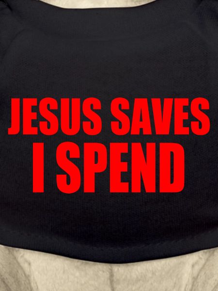 jesus saves i spend