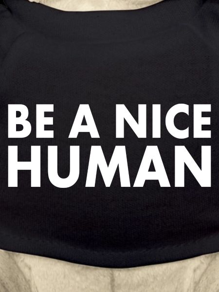Be a nice human