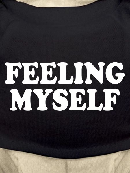 feeling myself