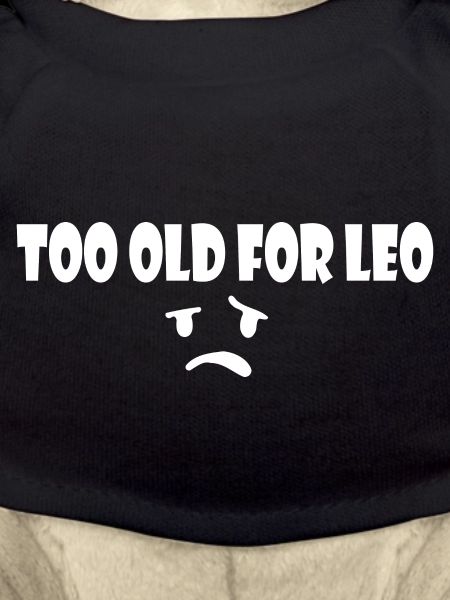 Too old for leo
