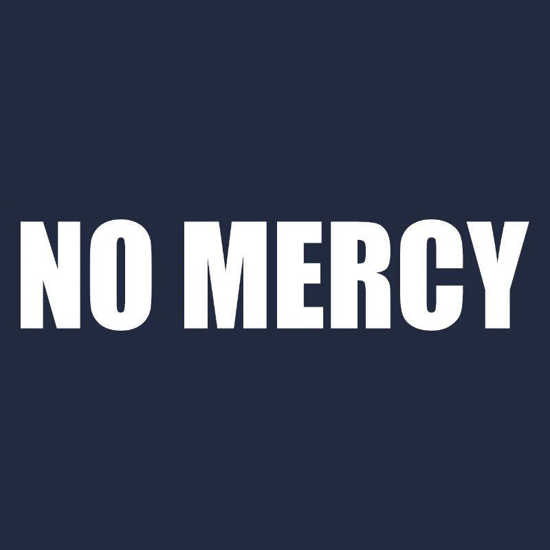 No mercy