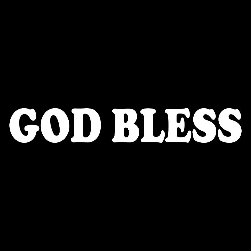 God bless