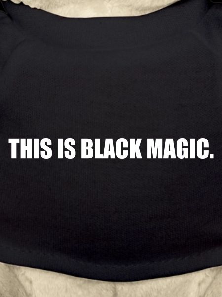 This is black magic