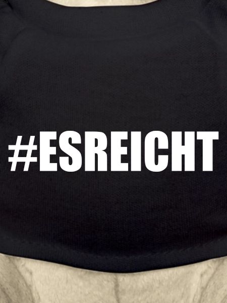 ES REICHT