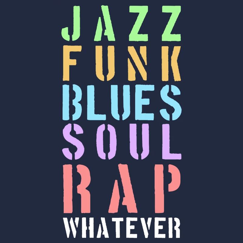 Whatever the music...