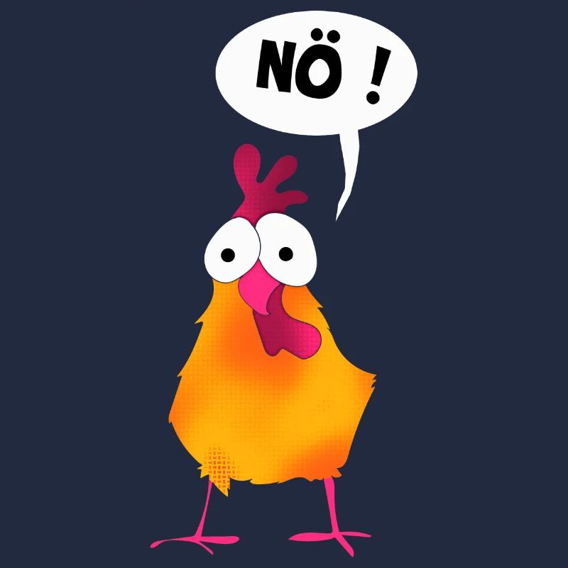 Statement Huhn I Nö Hühner I Nein
