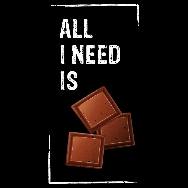 ALL I NEED IS LOVE AND Chocolate