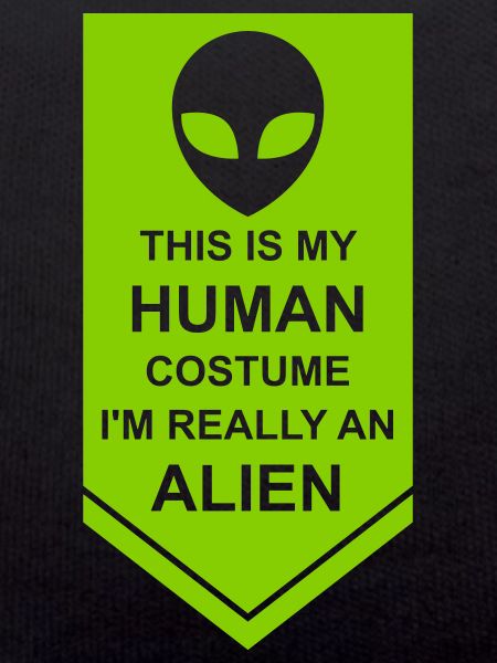 human costume alien quote