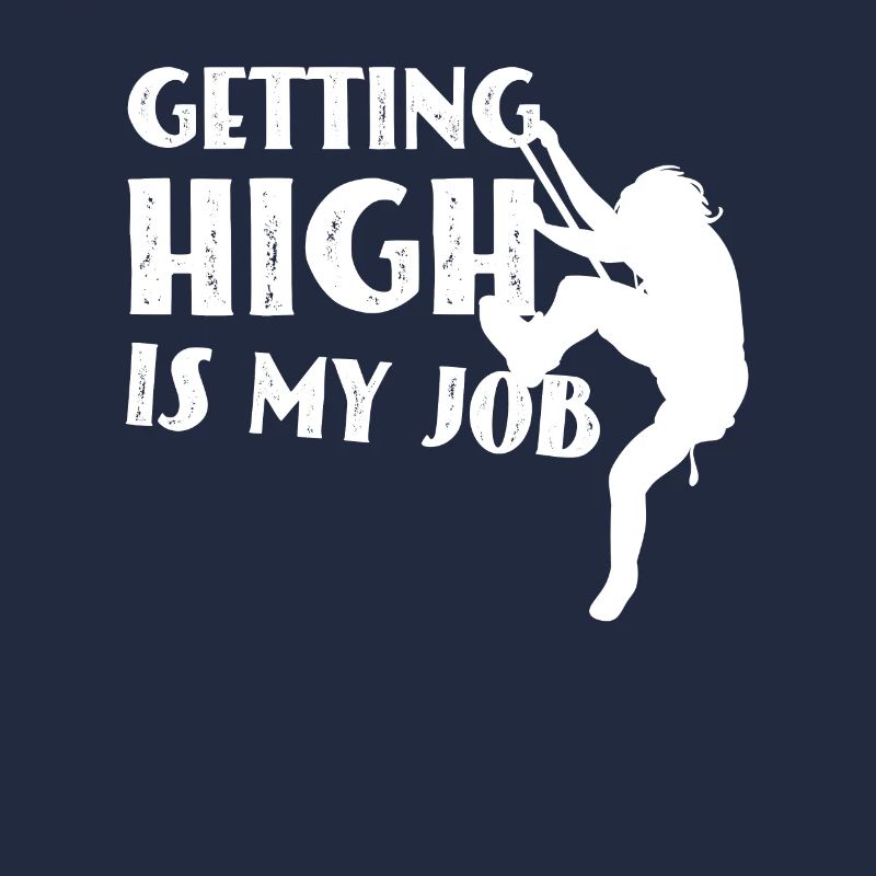 Getting High Is My Job for Climbers Climbing