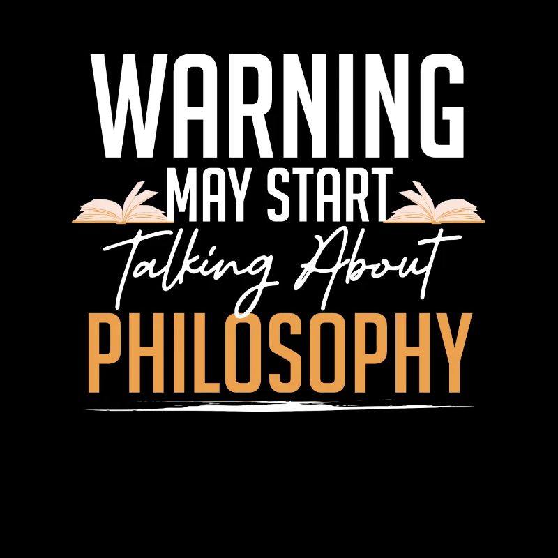 Warning May Start Talking About Philosophy Men