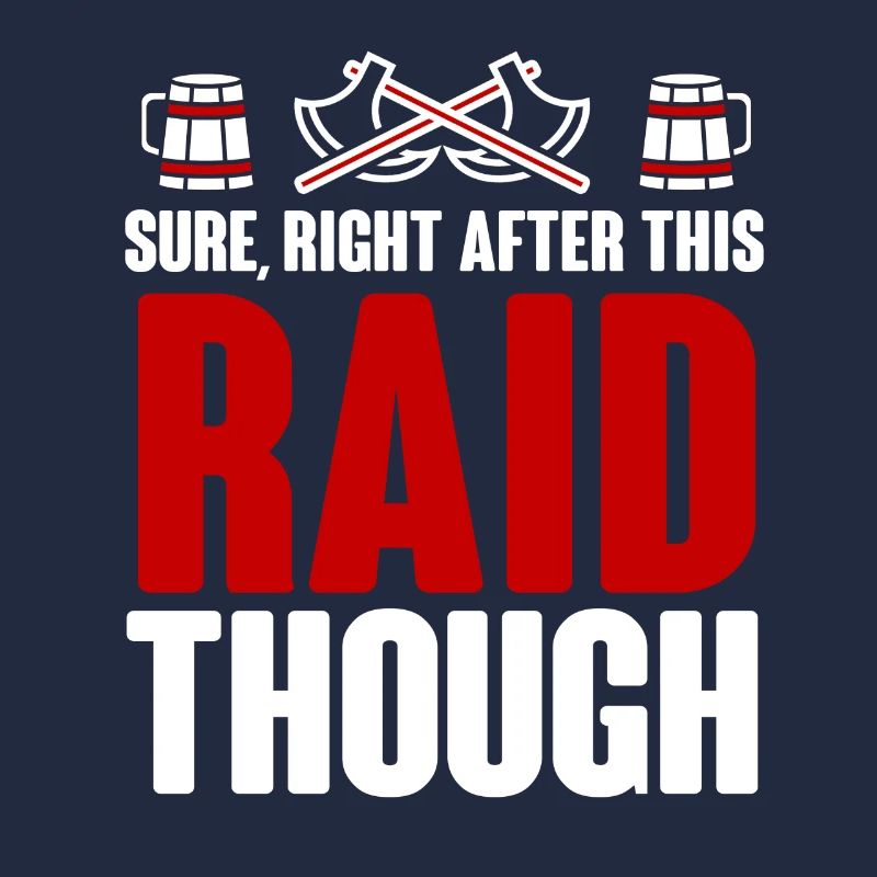 Sure Right After This Raid Though for Gamer Gaming