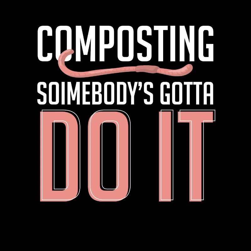 Composting Somebody's Gotta Do It Vermikultur